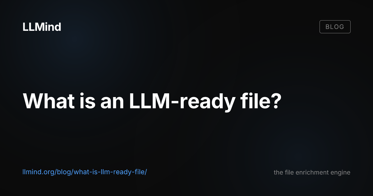Read Org Files What is an LLM-ready file? | LLMind