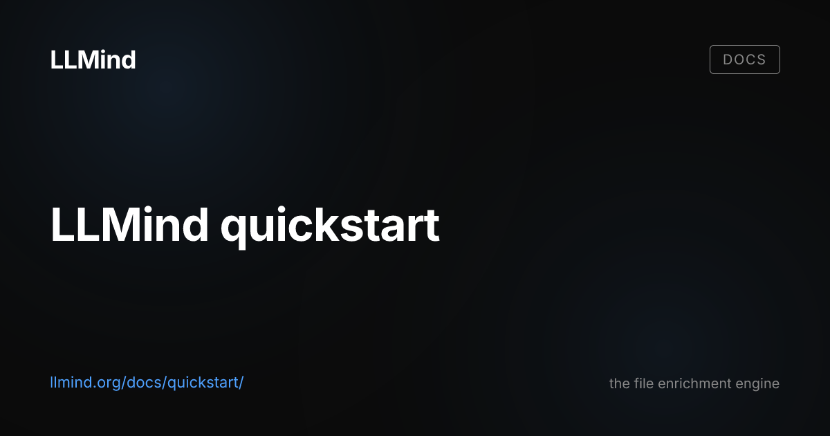 LLMind quickstart — install and enrich your first file in 5 minutes ...